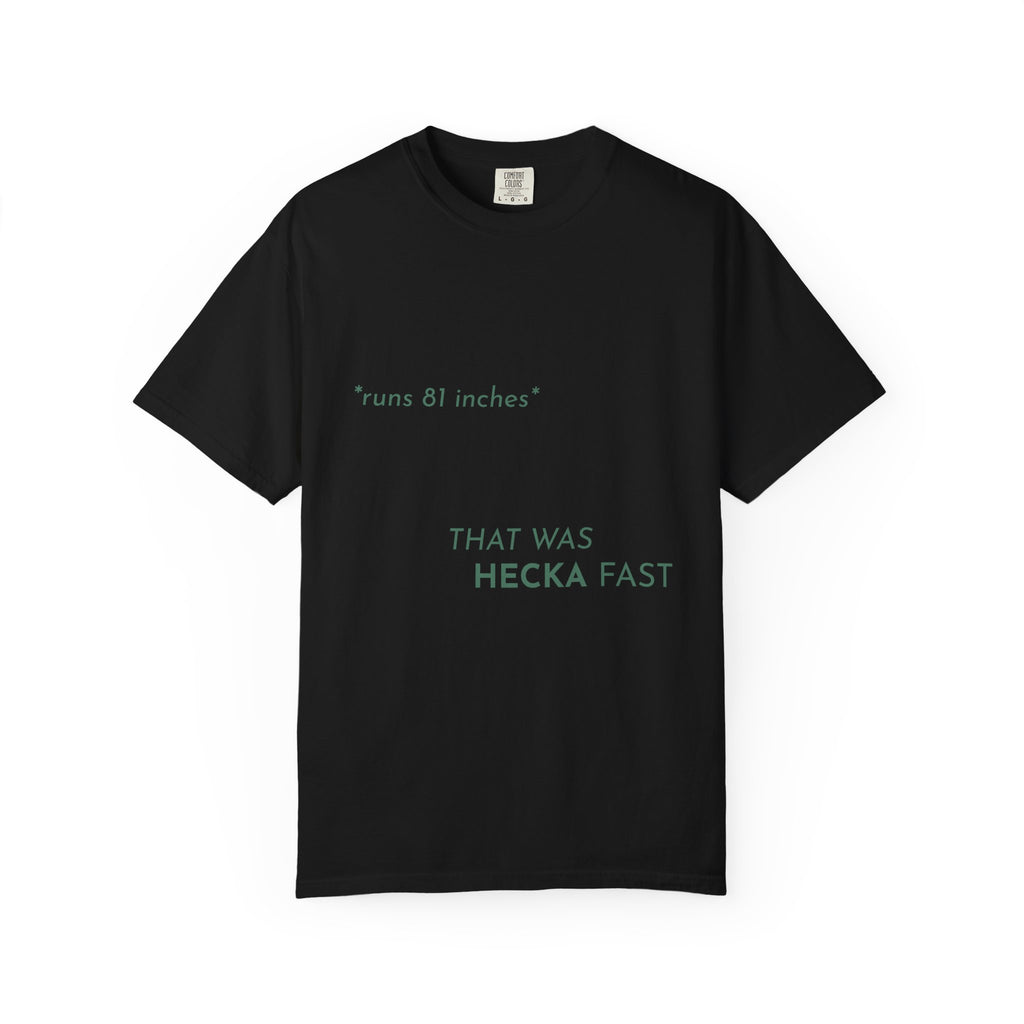That Was Hecka Fast T-Shirt